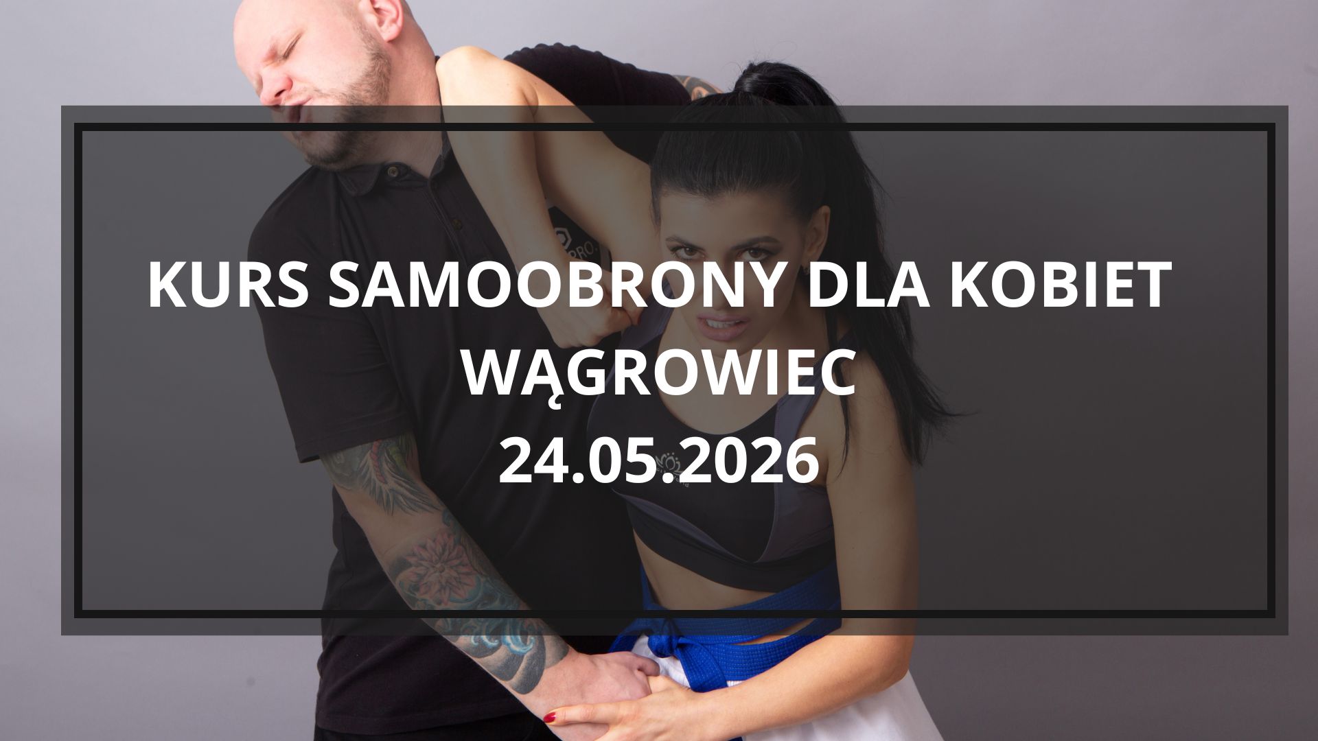 Wielkopolskie Centrum Samoobrony i Bezpieczeństwa Facebook ad: Kurs samoobrony dla kobiet Wągrowiec | 24.05.2026