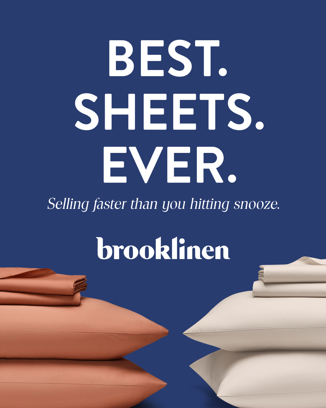 Brooklinen Facebook ad: BEST. SHEETS. EVER. Best in Bed.