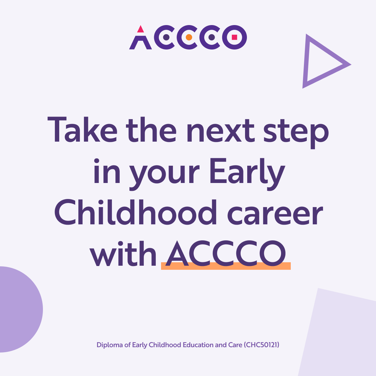 ACCCO - Australian Child Care Career Options Facebook ad: Take the next step in Early Childhood Education…