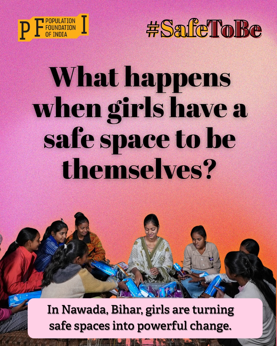 Population Foundation of India Facebook ad: When girls have safe spaces, they don’t just…