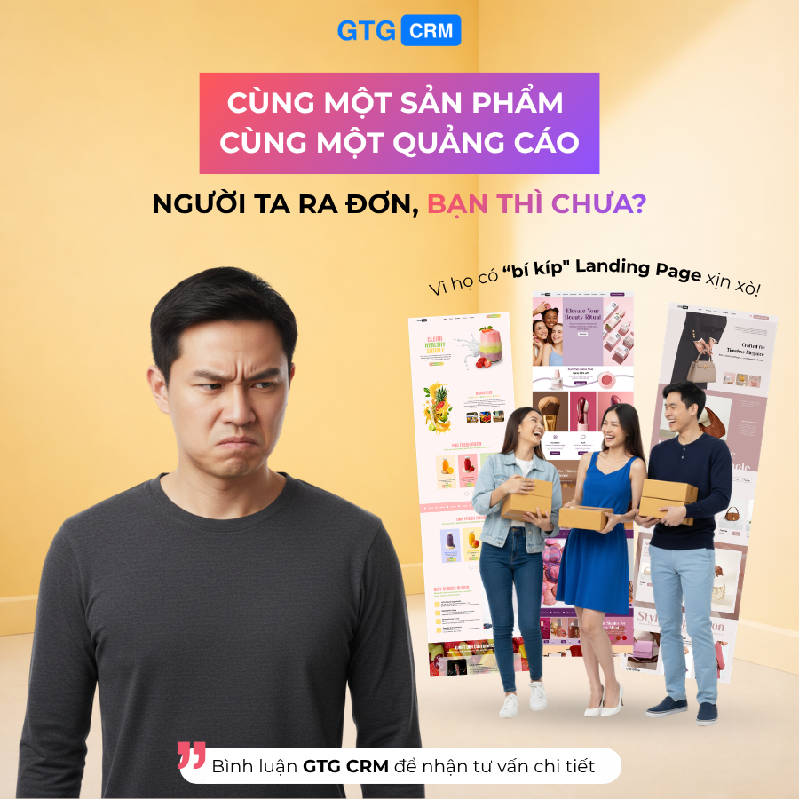 GTG CRM Facebook ad: MUỐN CHỐT SALE TỐT HƠN, HÃY BẮT ĐẦU TỪ LANDING PAGE