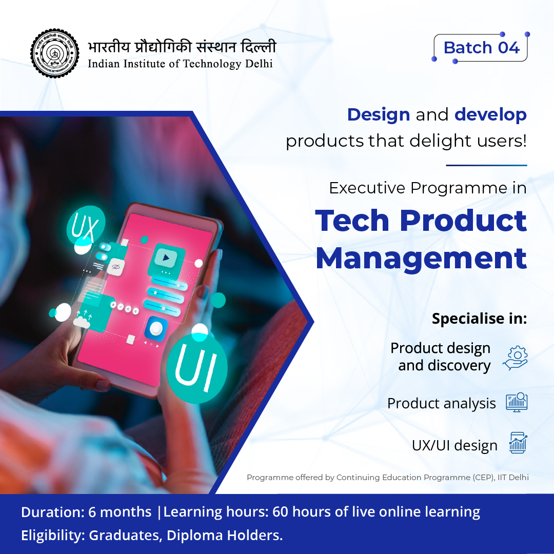 IIT Delhi - Executive Programme in Tech Product Management Facebook ad: IIT Delhi Executive Programme for Tech Product Management