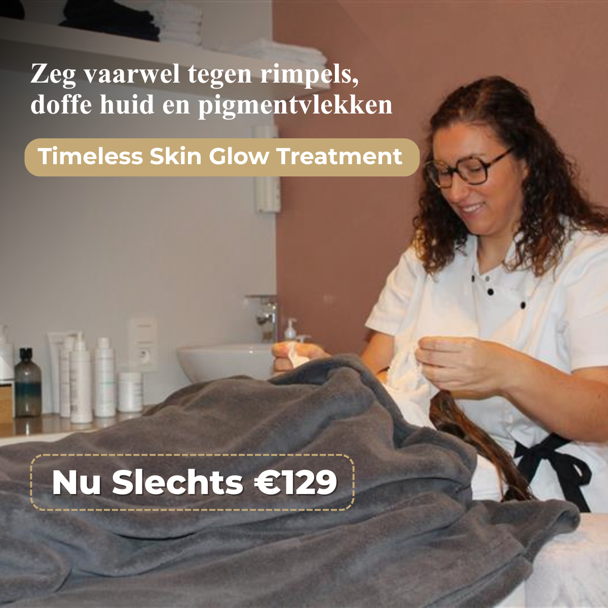 Schoonheidsinstituut Relaxo Facebook ad: Timeless Skin Glow Treatment Voor €129 (twv €199)