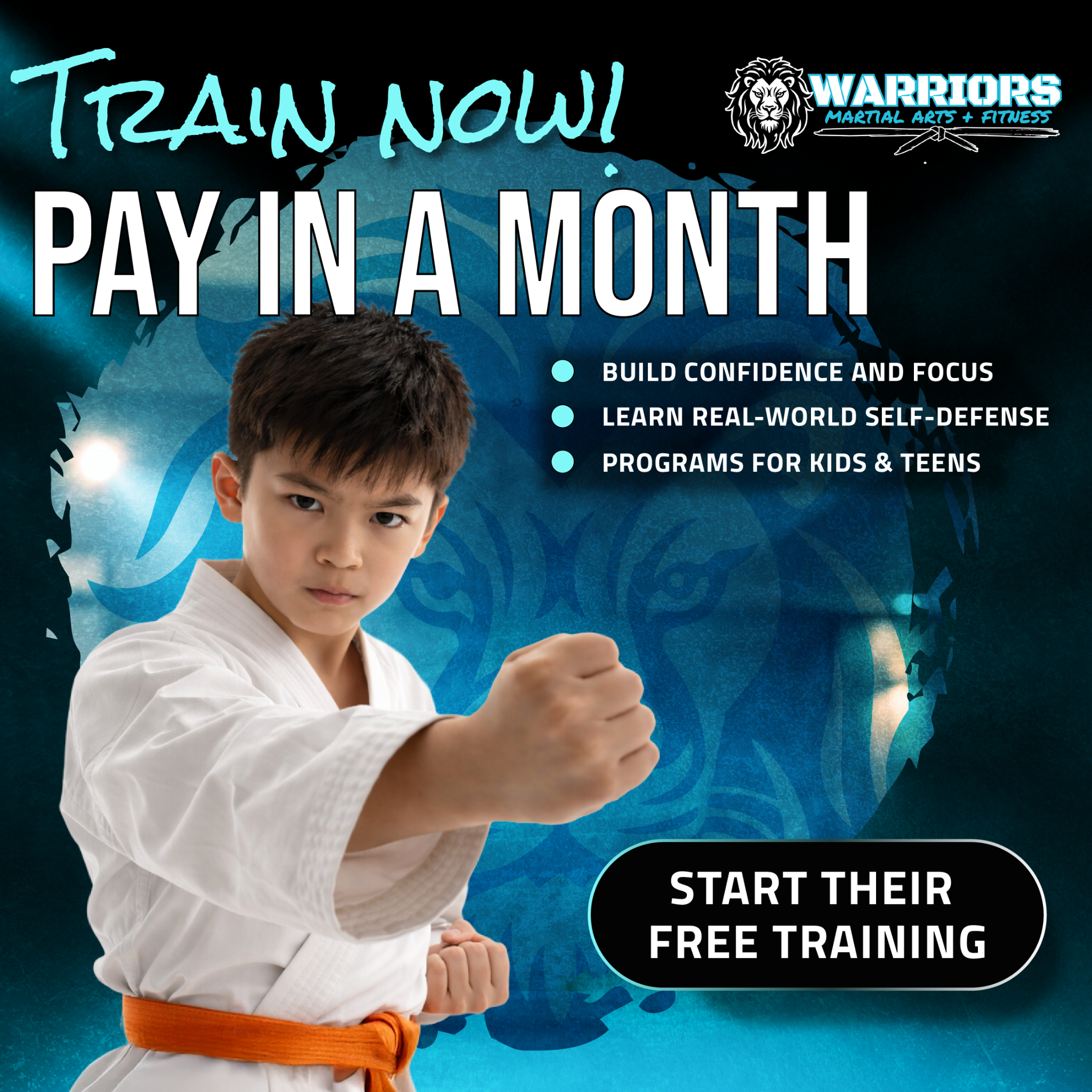 Warriors Martial Arts & Fitness Facebook ad: Train NOW & Pay In A Month!