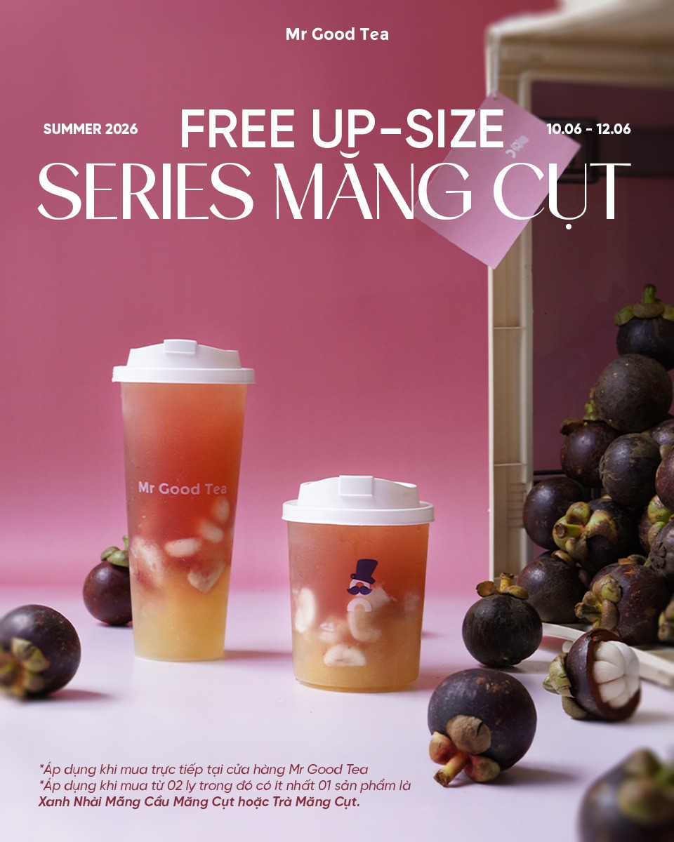 MR GOOD TEA Facebook ad: 𝐅𝐑𝐄𝐄 𝐔𝐏-𝐒𝐈𝐙𝐄 SERIES MĂNG CỤT