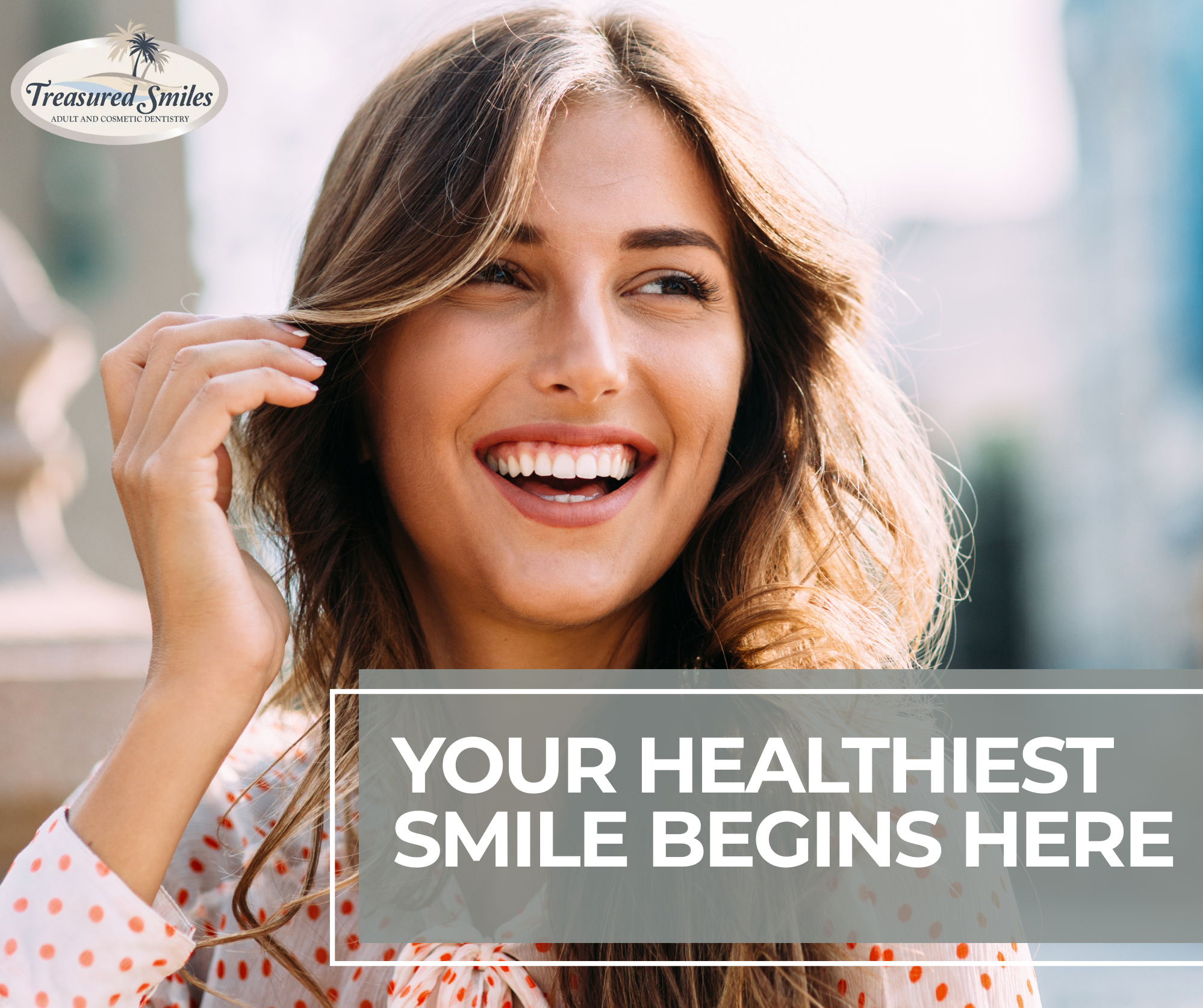 Treasured Smiles Adult and Cosmetic Dentistry Facebook ad: Find your confidence at Treasured Smiles Adult and…