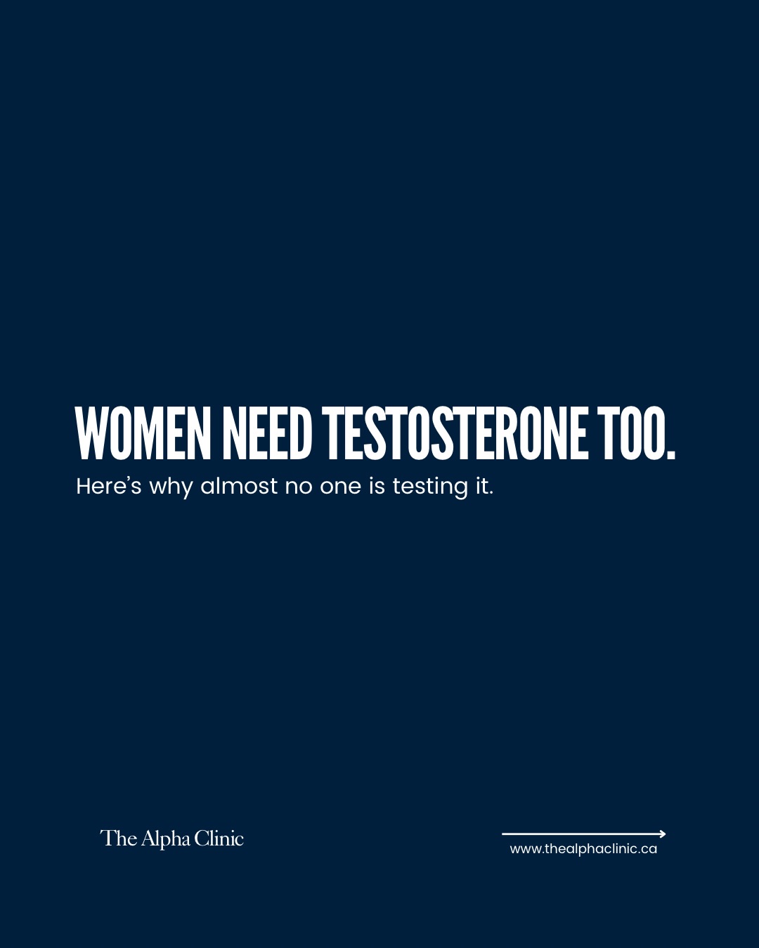 The Alpha Clinic Kelowna Facebook ad: Testosterone isn’t just a men’s hormone and treating…