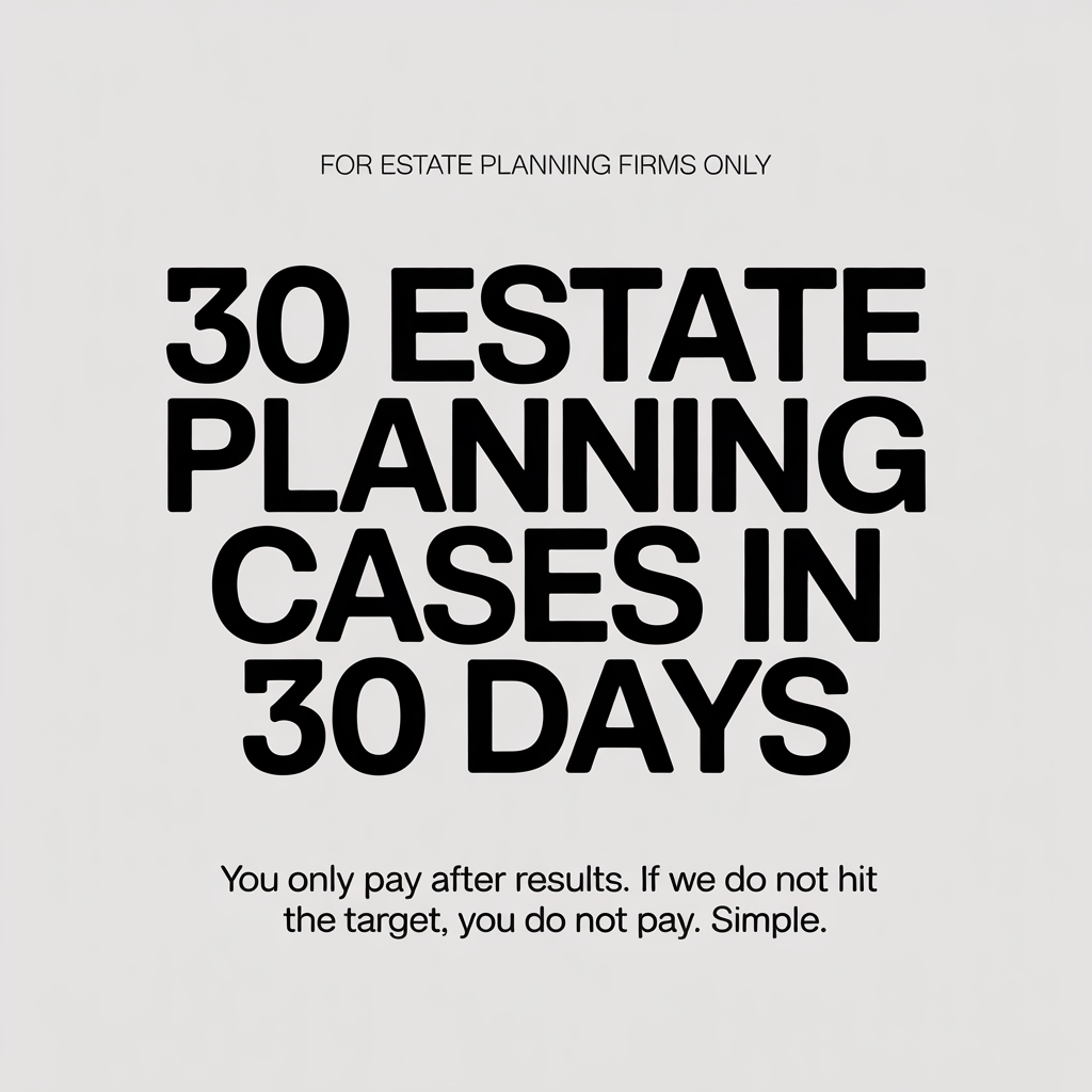 Get More Cases Facebook ad: For Estate Planning Law Firms ONLY.