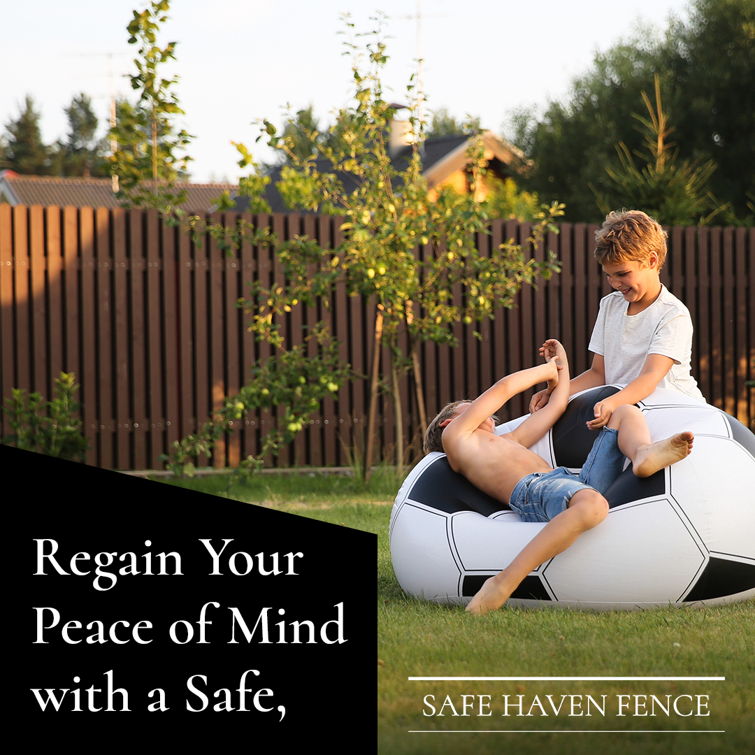 Safe Haven Fence Facebook ad: Tired of worrying about kids, pets, or privacy?