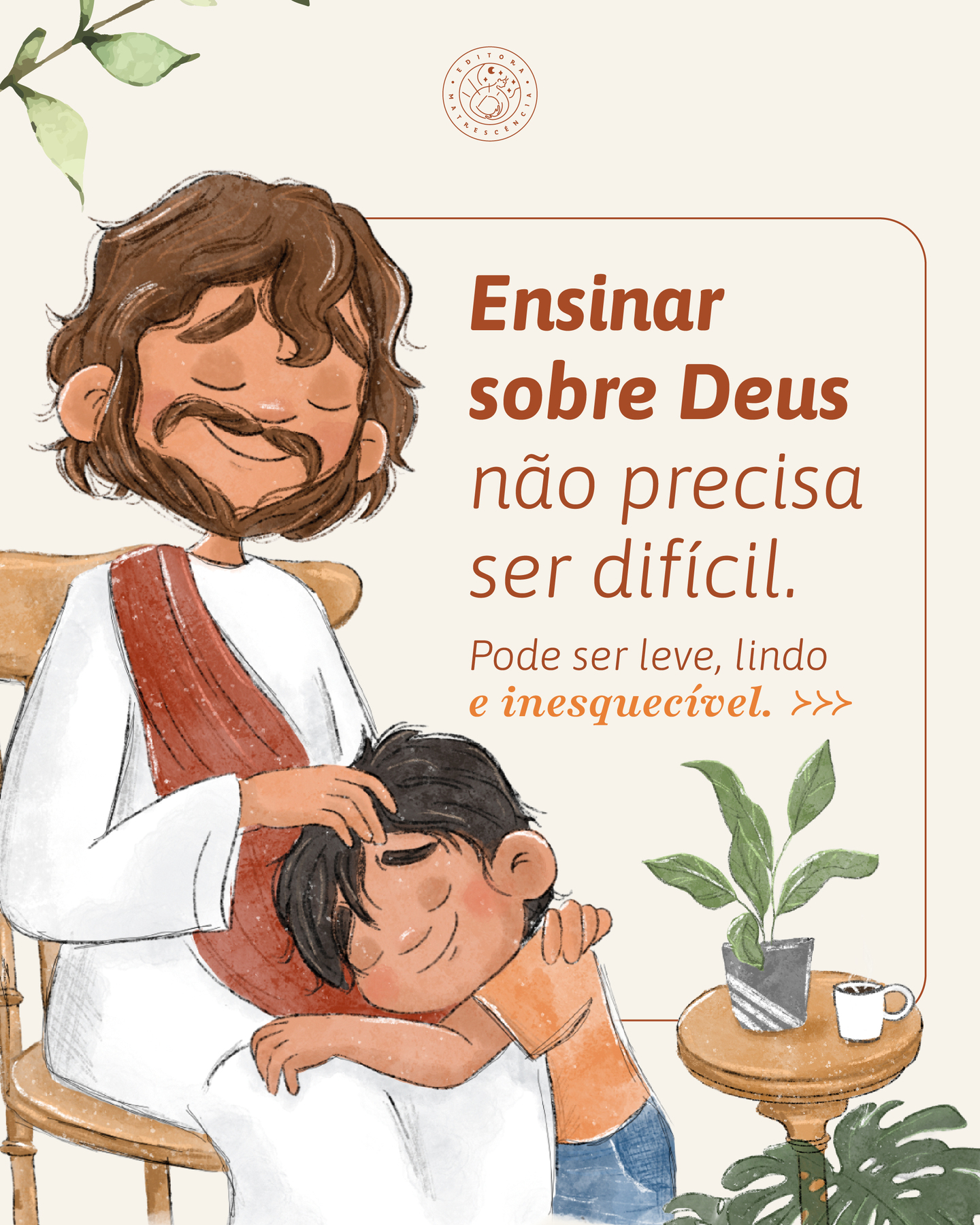 Editora Matrescência Facebook ad: Ensinar sobre Deus não precisa ser difícil.