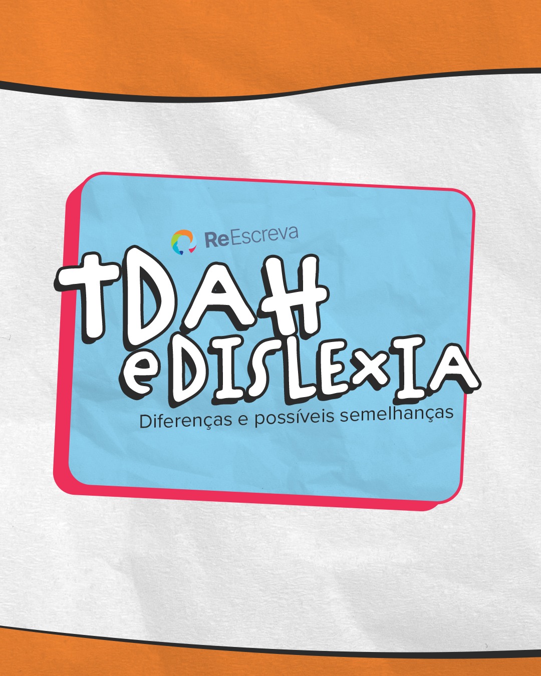 ReEscreva - Clínica Especializada em Aprendizagem Facebook ad: Vamos descomplicar o TDAH e a dislexia?