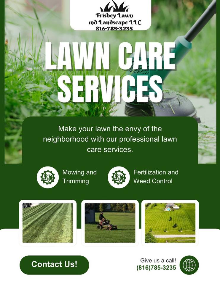 Frisbey lawn and landscape Facebook ad: Lawn Mowing Services - We Make Your Yard…
