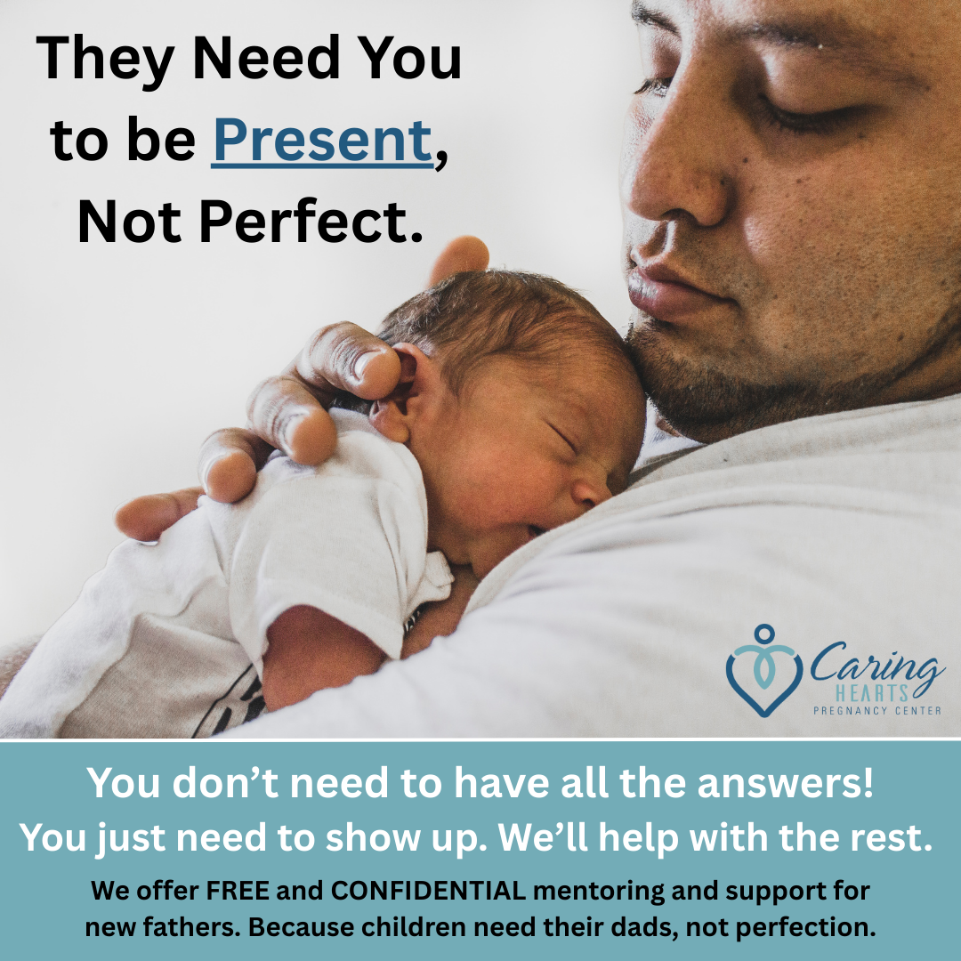 Caring Hearts Pregnancy Center Facebook ad: Fatherhood Isn’t Perfect and it Won't be Easy, But You…