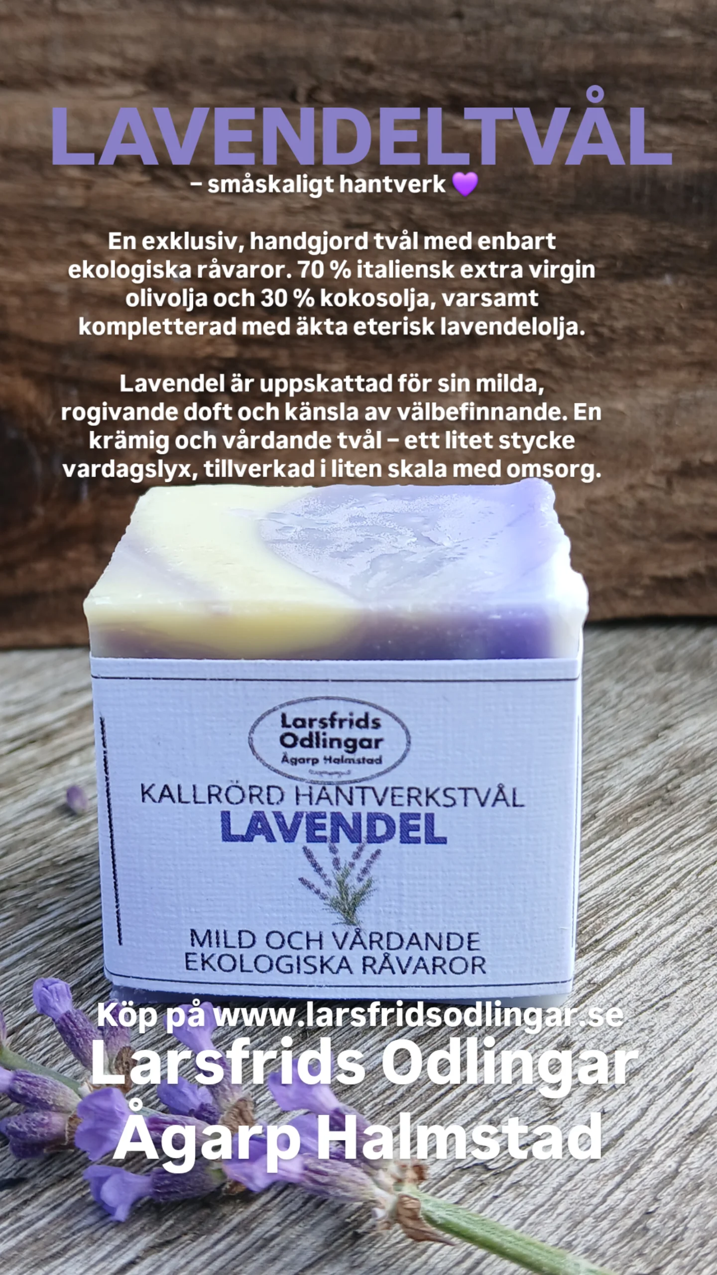 larsfridsodlingar_agarp Facebook ad: LAVENDELTVÅL, småskaligt hantverk