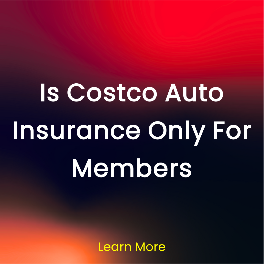 The Mega Digest Facebook ad: Is Costco Auto Insurance Only For Members Learn More