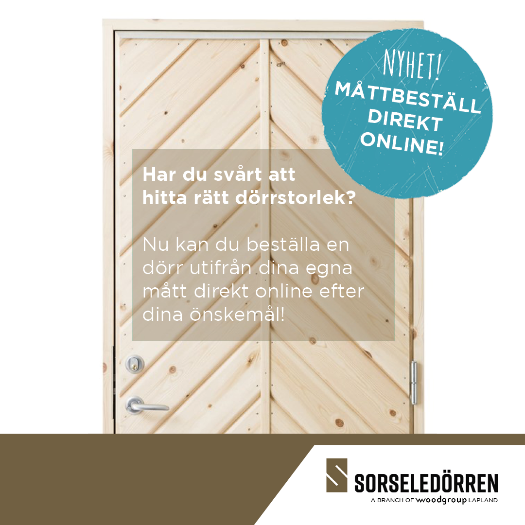 Sorseledörren Facebook ad: Måttbeställ Förråds- eller Ytterdörr, Pardörr, Slagport…