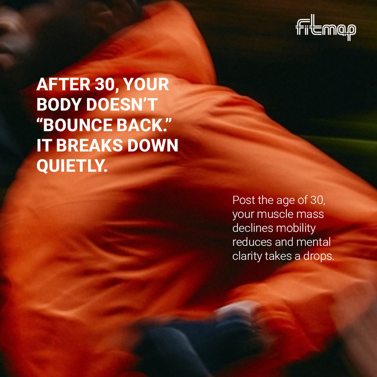 FitMap India Facebook ad: Your body doesn’t slow down overnight, it declines…