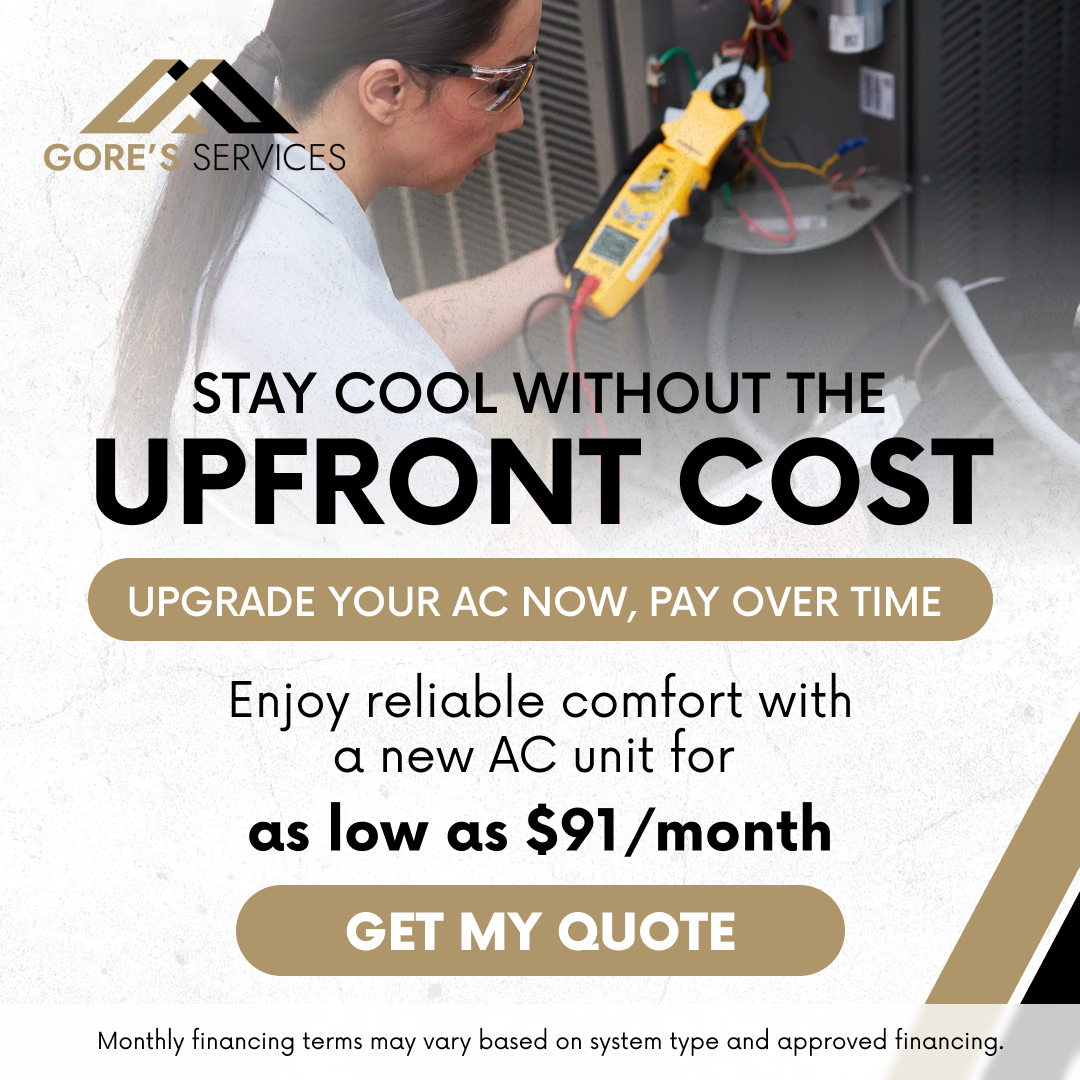 Gore's Services, llc Facebook ad: Upgrade Your AC for as Low as $91/Month