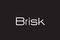 Brisk