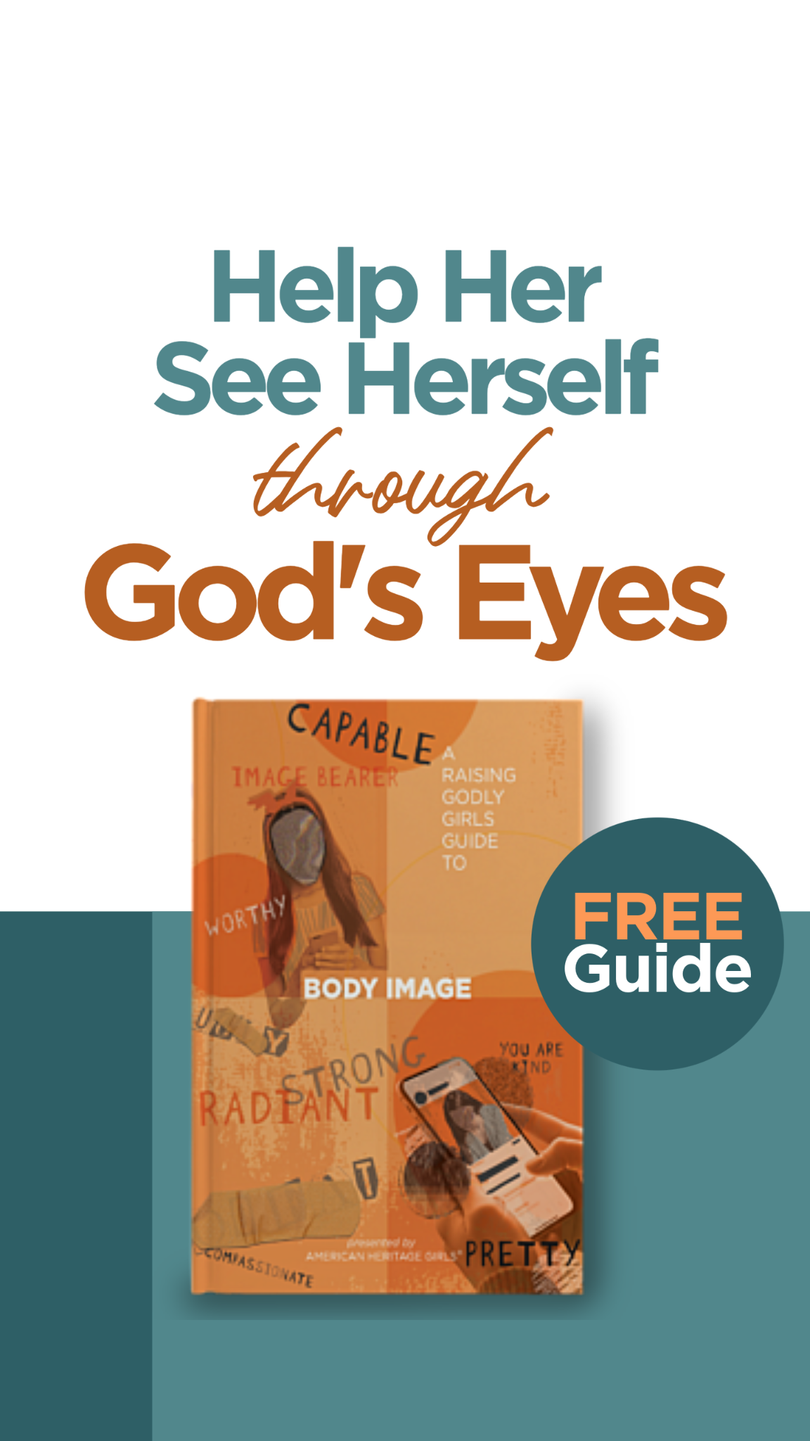 American Heritage Girls Facebook ad: FREE Biblical Parenting Guide on Body Image