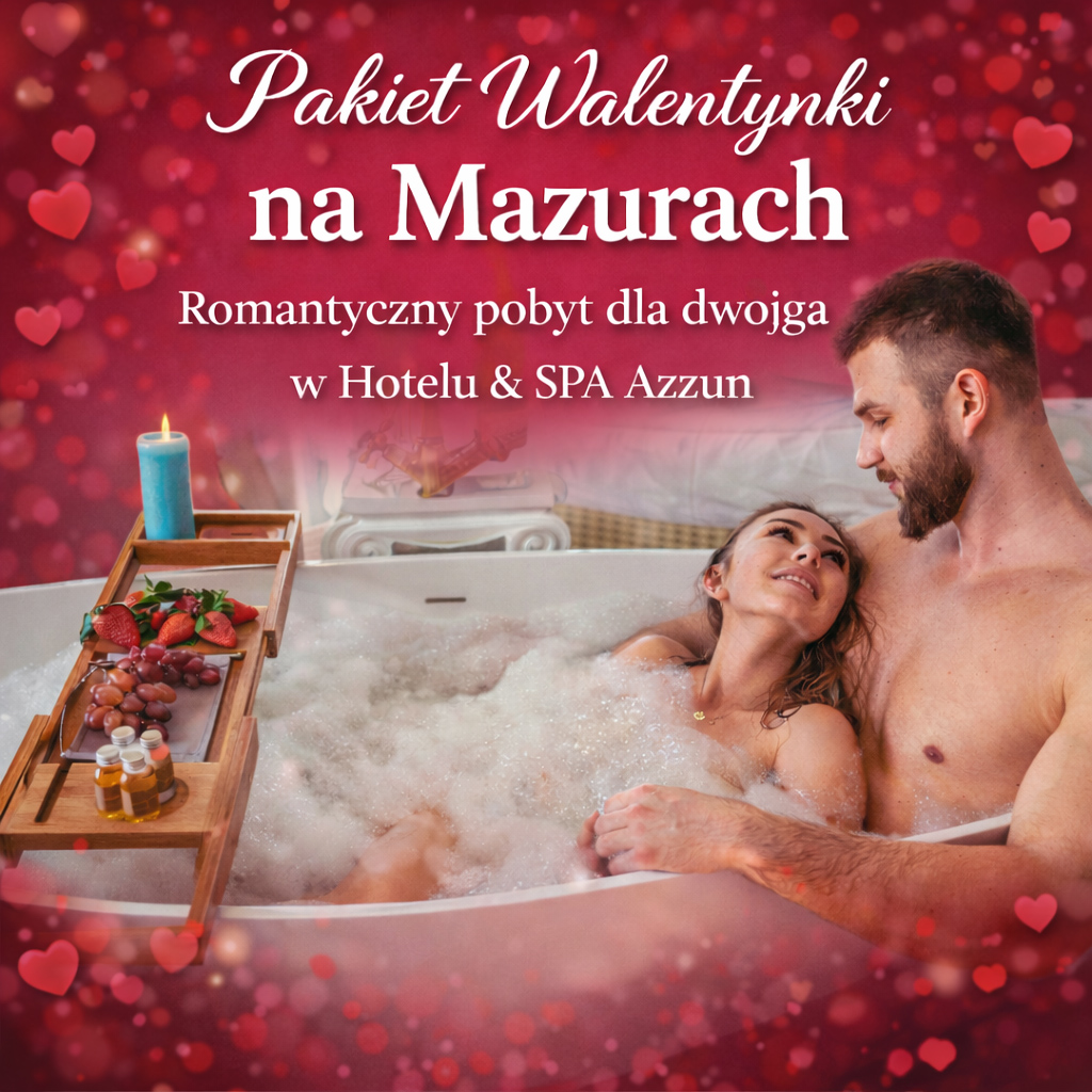 Hotel Azzun Orient Spa & Wellness Facebook ad: Pakiet Walentynki Na Mazurach