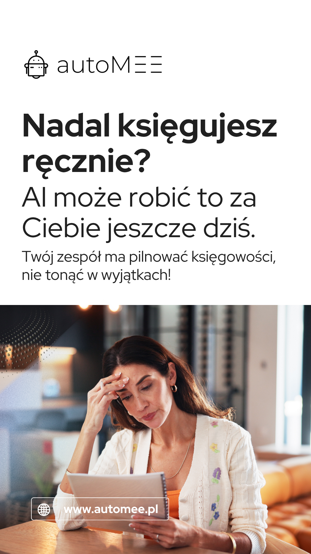 autoMEE - AI & Business Automation Solutions Facebook ad: Ręczne księgowanie to nie strategia wzrostu.