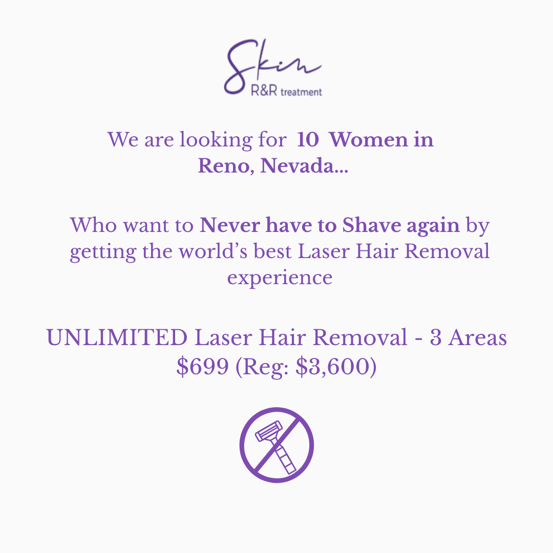 Skin R&R treatment Reno Facebook ad: Unlimited Laser Hair Removal for 1 Year NOW $699!
