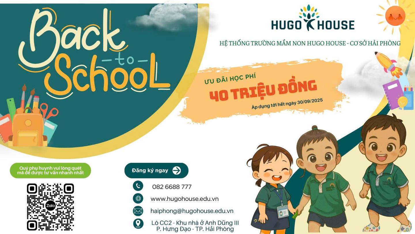Hệ thống Mầm Non Hugo House Hải Phòng Facebook ad: Back to School, Ưu đãi học phí 40…