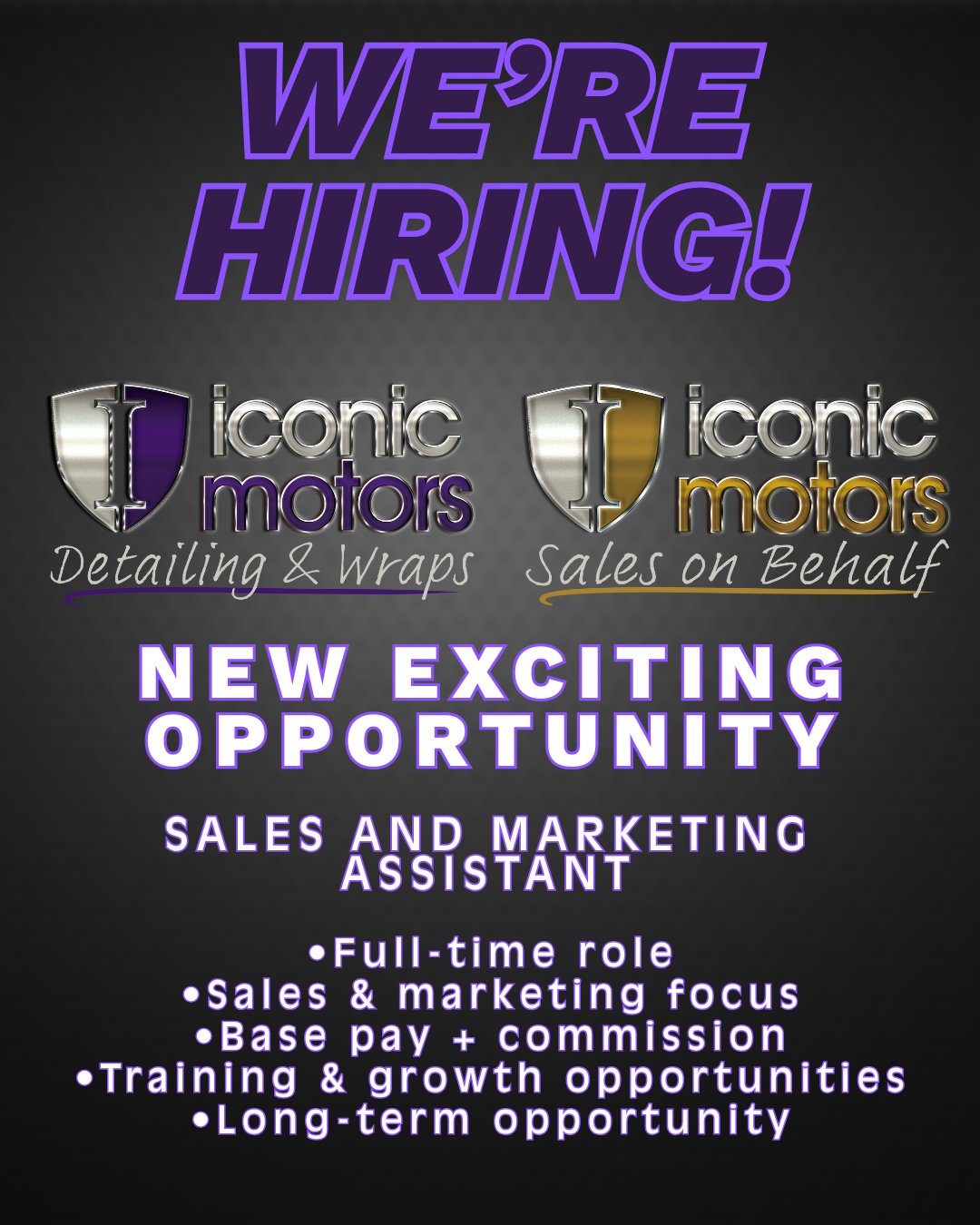 Iconic Motors Facebook ad: WE’RE HIRING, AUTOMOTIVE SALES & MARKETING ASSISTANT (OR…