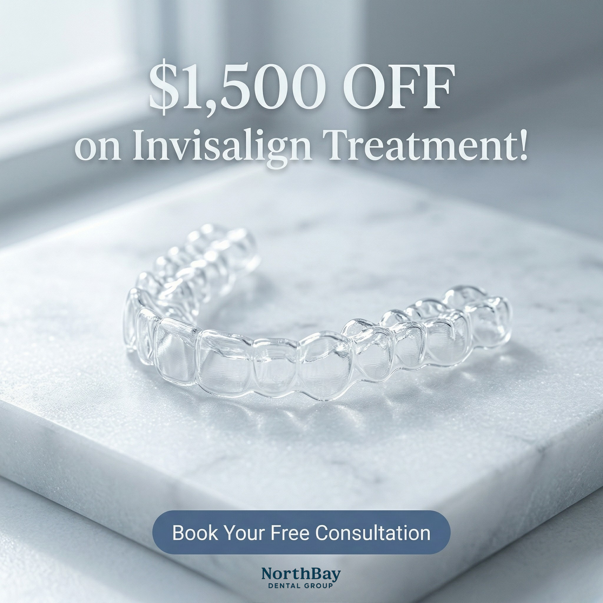 NorthBay Dental Group Facebook ad: Benicia: Get $1,500 OFF Invisalign, Only 12 Spots Left!