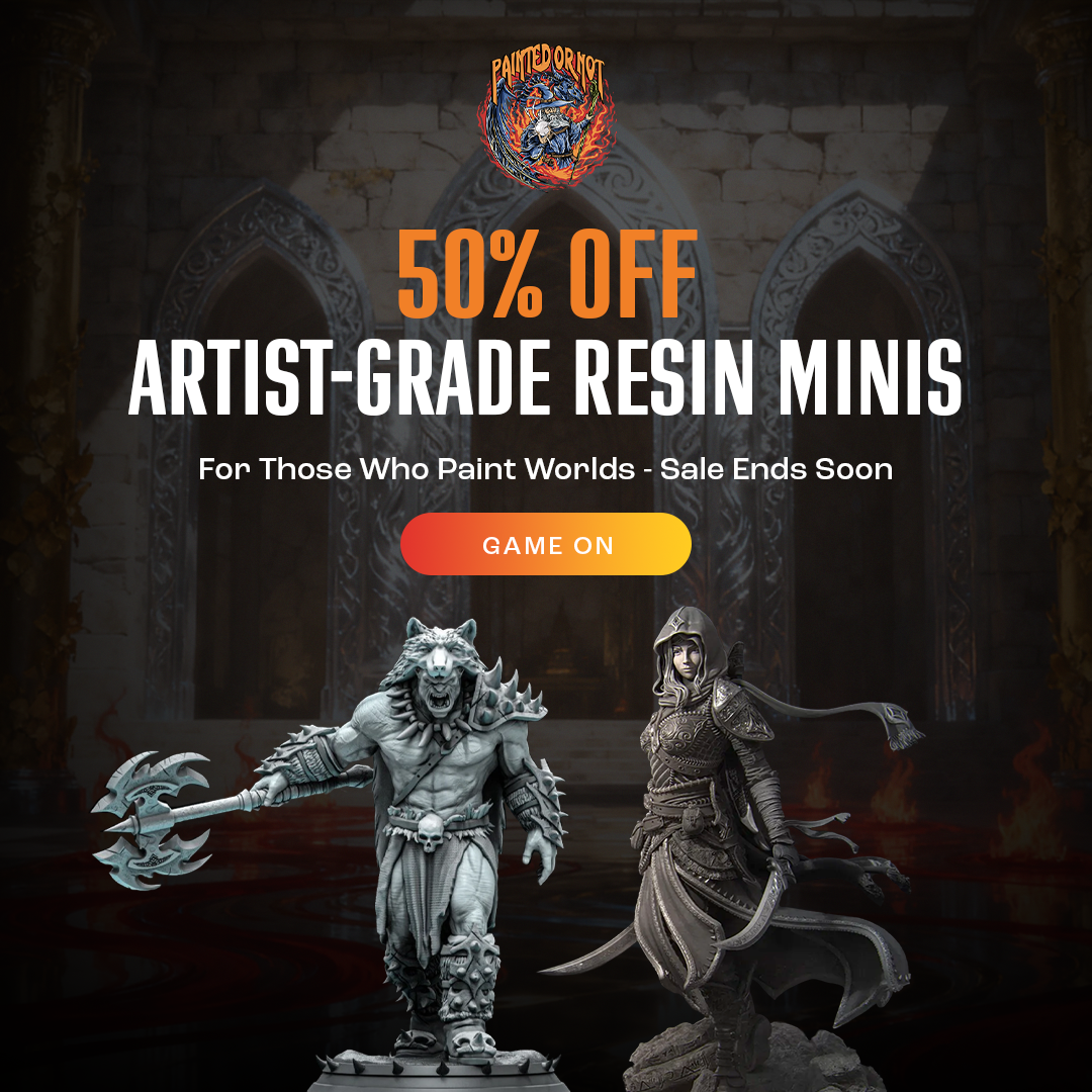 Painted Or Not Facebook ad: 50% OFF Resin Minis