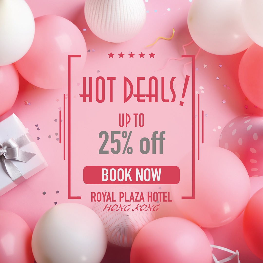 Royal Plaza Hotel Facebook ad: 【Royal Plaza Hotel Hong Kong - Hot Deals】