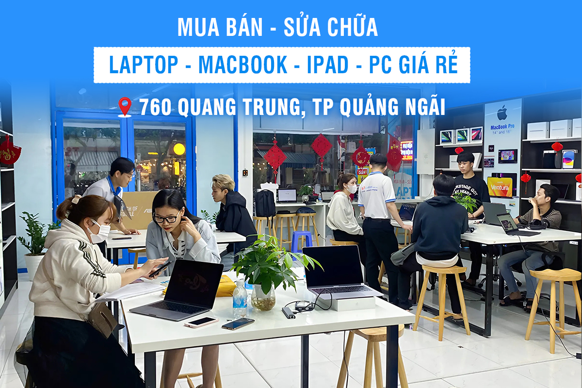 T&T Center - Laptop, MacBook, IPad và PC tại Quảng Ngãi Facebook ad: Bạn đang tìm địa chỉ mua bán, sửa…