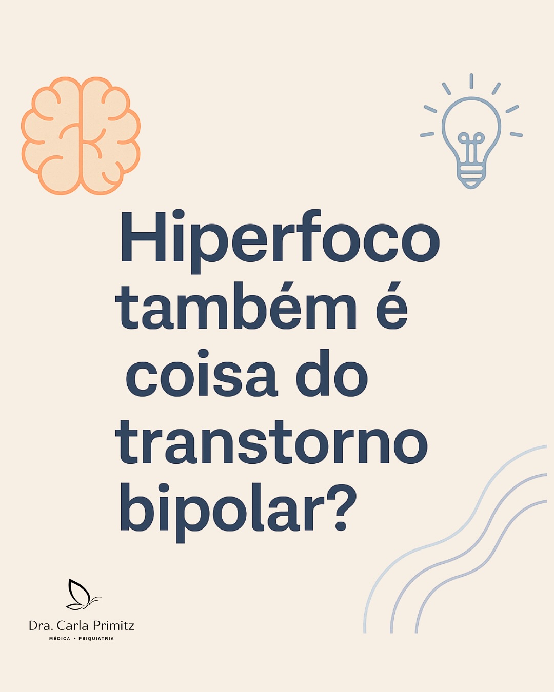 Dra. Carla Primitz Facebook ad: Hiperfoco também é coisa do transtorno bipolar?