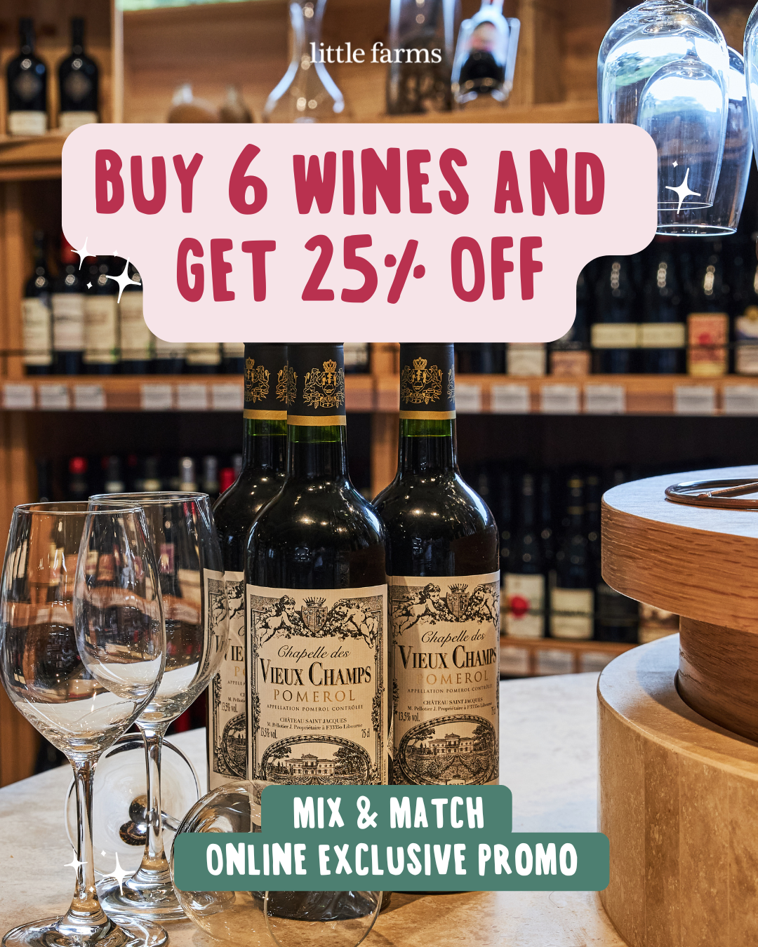 Little Farms Facebook ad: Buy 6 Wines & Get 25% OFF, Mix & Match!