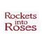 Rockets into Roses