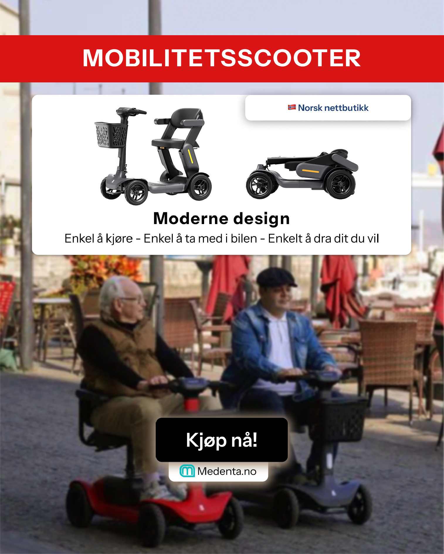 Medenta.no Facebook ad: Vår scooter gir deg friheten tilbake med stabil kjøring…