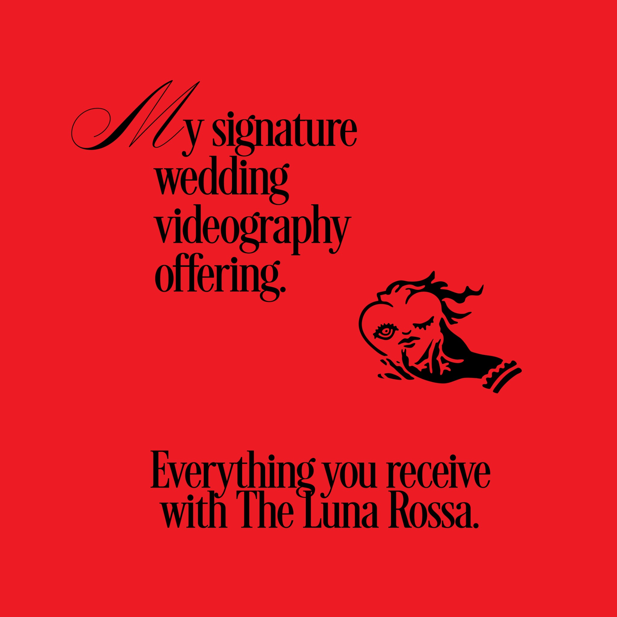 Luna Rossa Wedding Films Facebook ad: I offer one complete experience, designed to give…