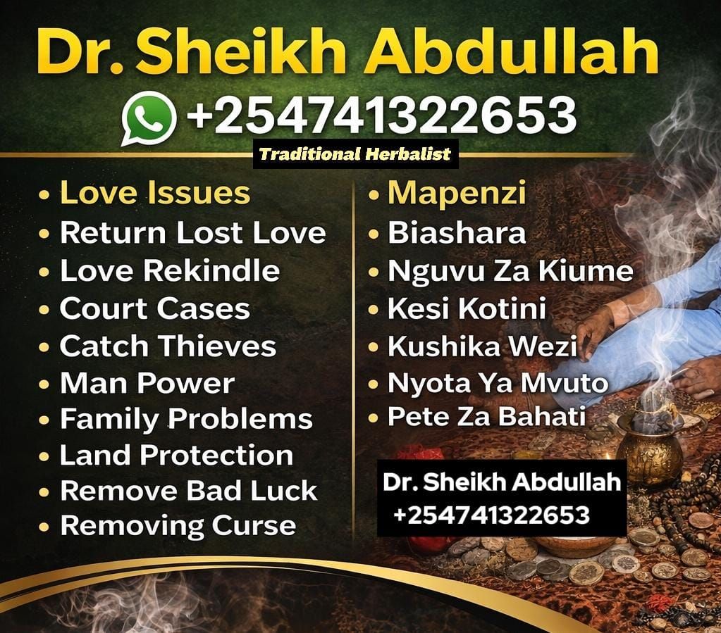 Daktar wa kienyeji 0741322653 Facebook ad: Sheikh Abdullah call or WhatsApp +254741322653 is a…