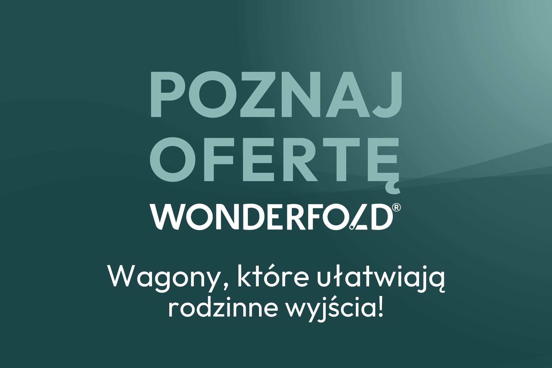 Wonderfold Polska Facebook ad: Wonderfold to wózki-wagony spacerowe, idealne dla…
