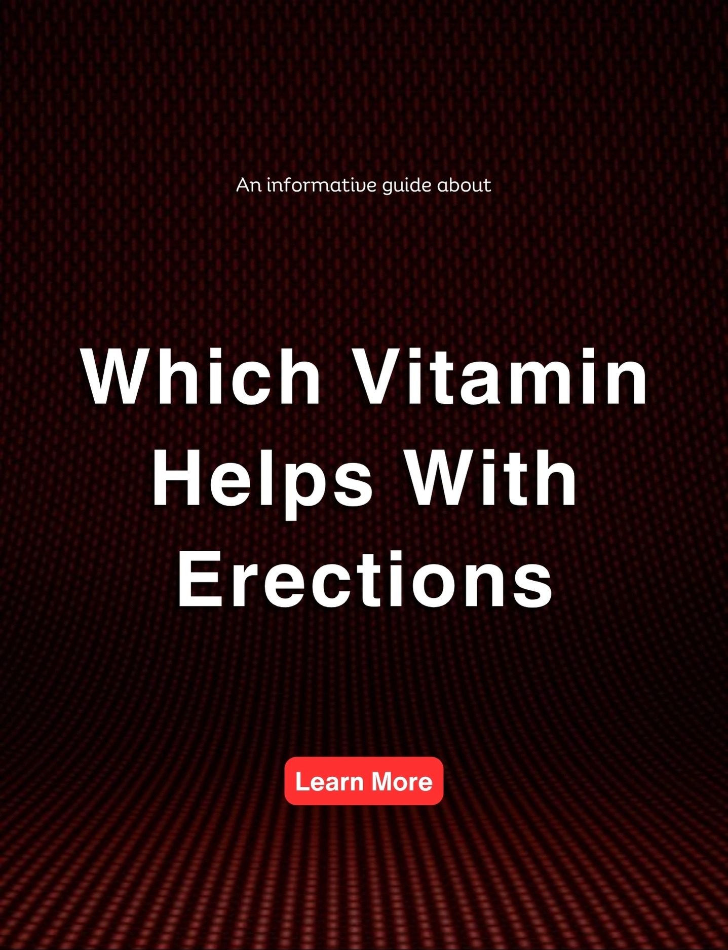 Daily Knowledge Stream Facebook ad: Learn more about vitamins that may help support erections.