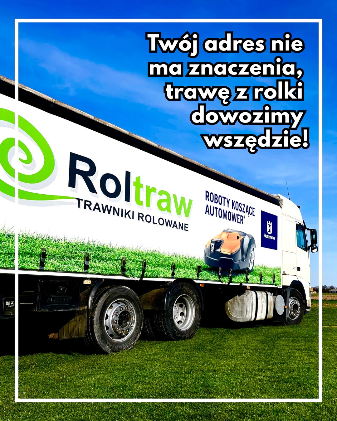 Roltraw Facebook ad: Trawę w rolkach dowozimy w każdy zakątek Polski!
