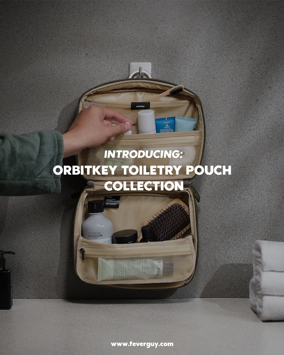 Feverguy發燒友 Facebook ad: 𝗜𝗻𝘁𝗿𝗼𝗱𝘂𝗰𝗶𝗻𝗴: Orbitkey - Toiletry Pouch Collection