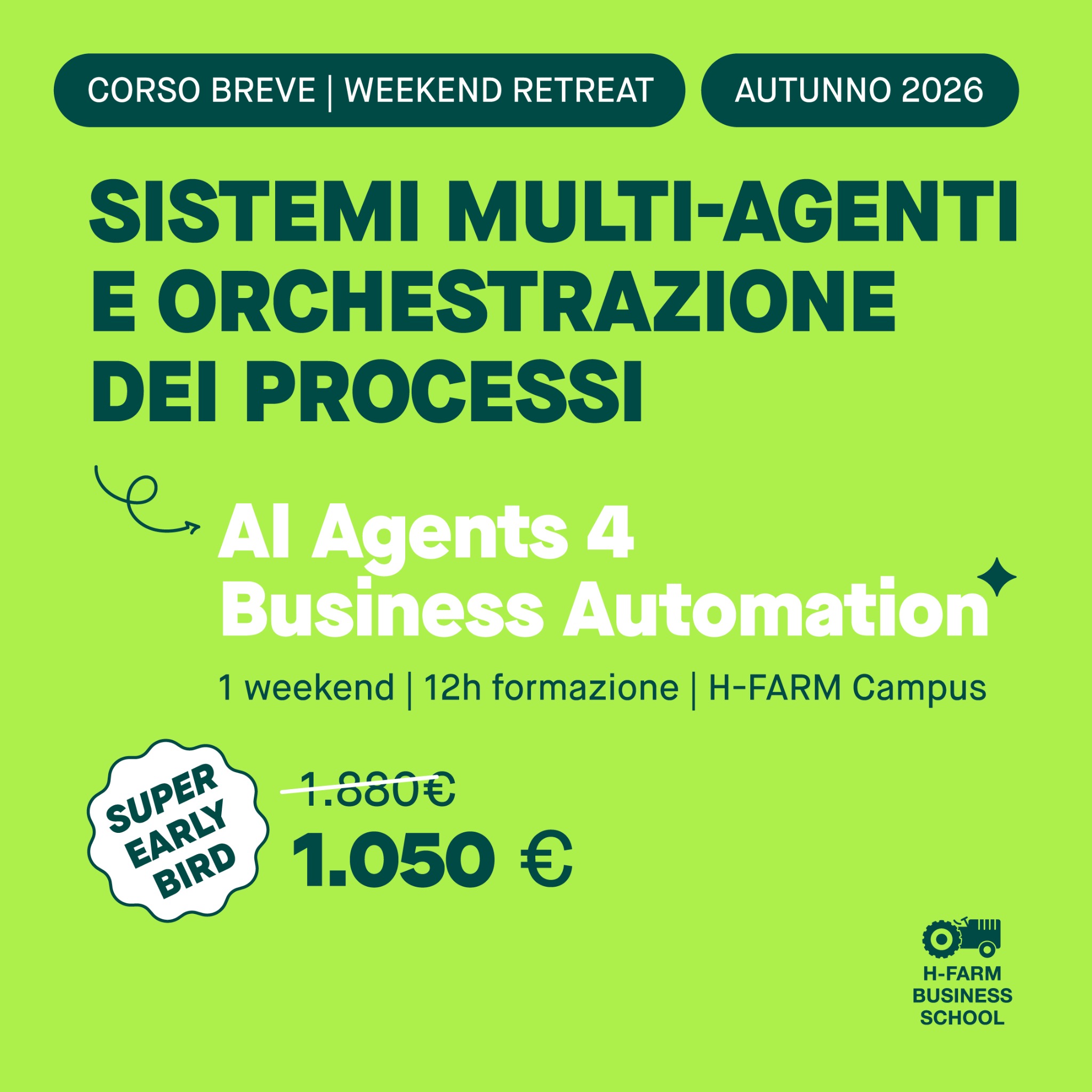 H-FARM Business School Facebook ad: Gli AI Agents non sono il futuro: sono già qui per…
