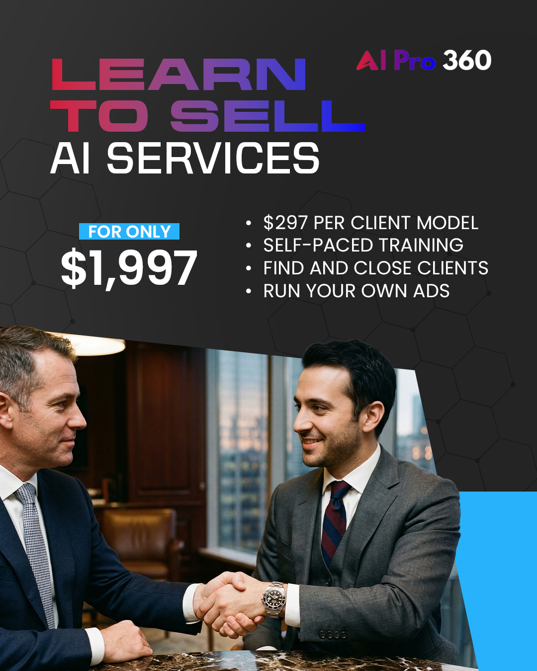 AI Pro 360 Facebook ad: Learn To Sell AI Services - Only $1,997