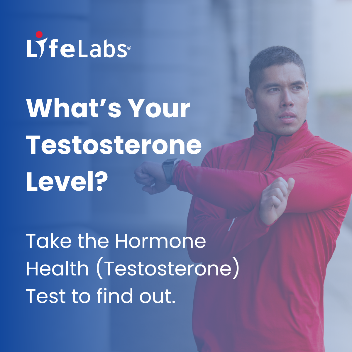 LifeLabs Facebook ad: Testosterone Testing by LifeLabs