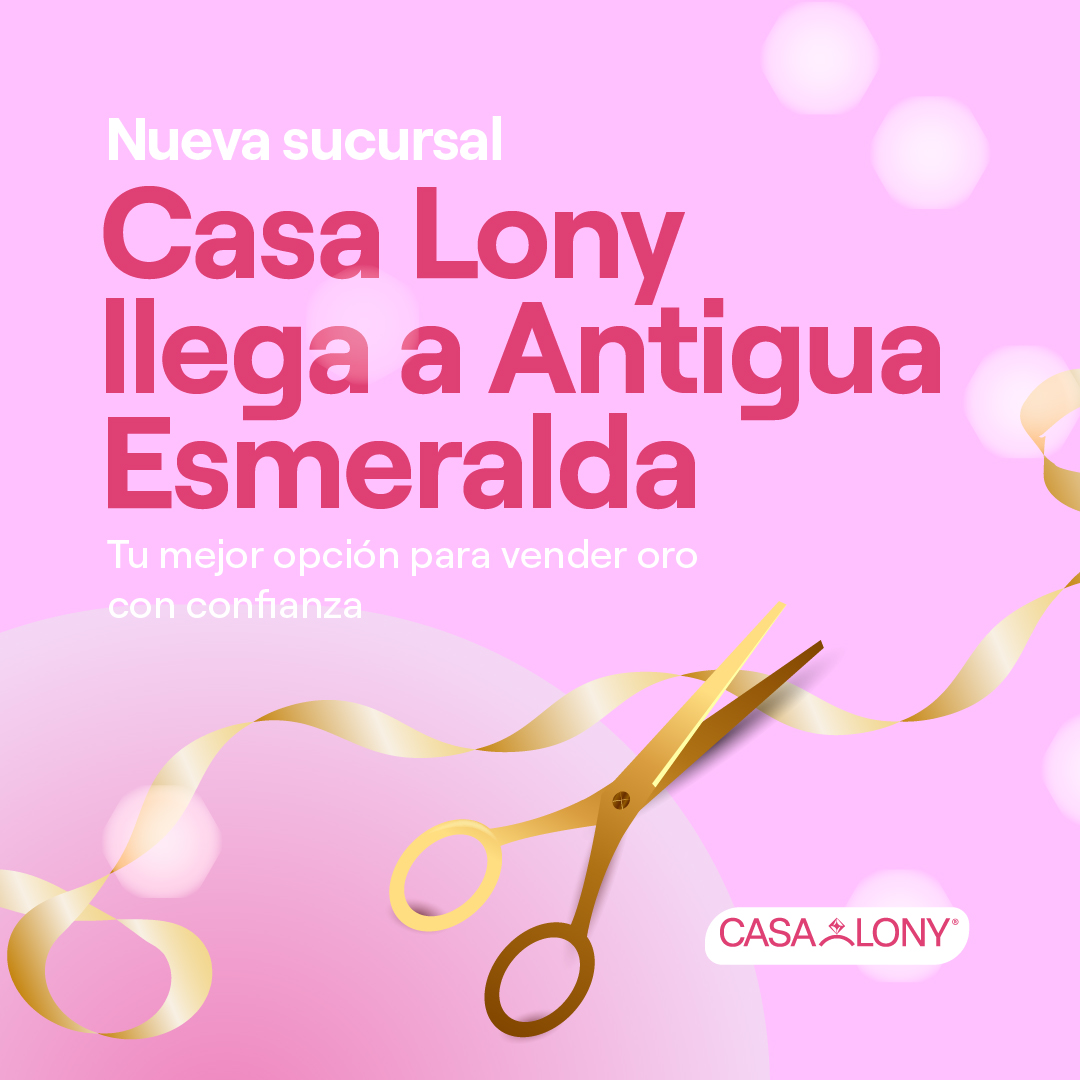 Casa Lony Facebook ad: ¡Casa Lony llega a Antigua Esmeralda!