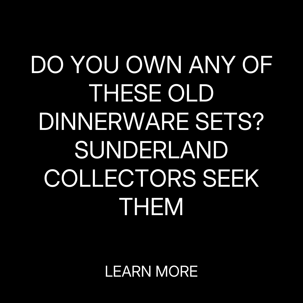 Learn Loop Facebook ad: Find Your Rare Sunderland Dinnerware
