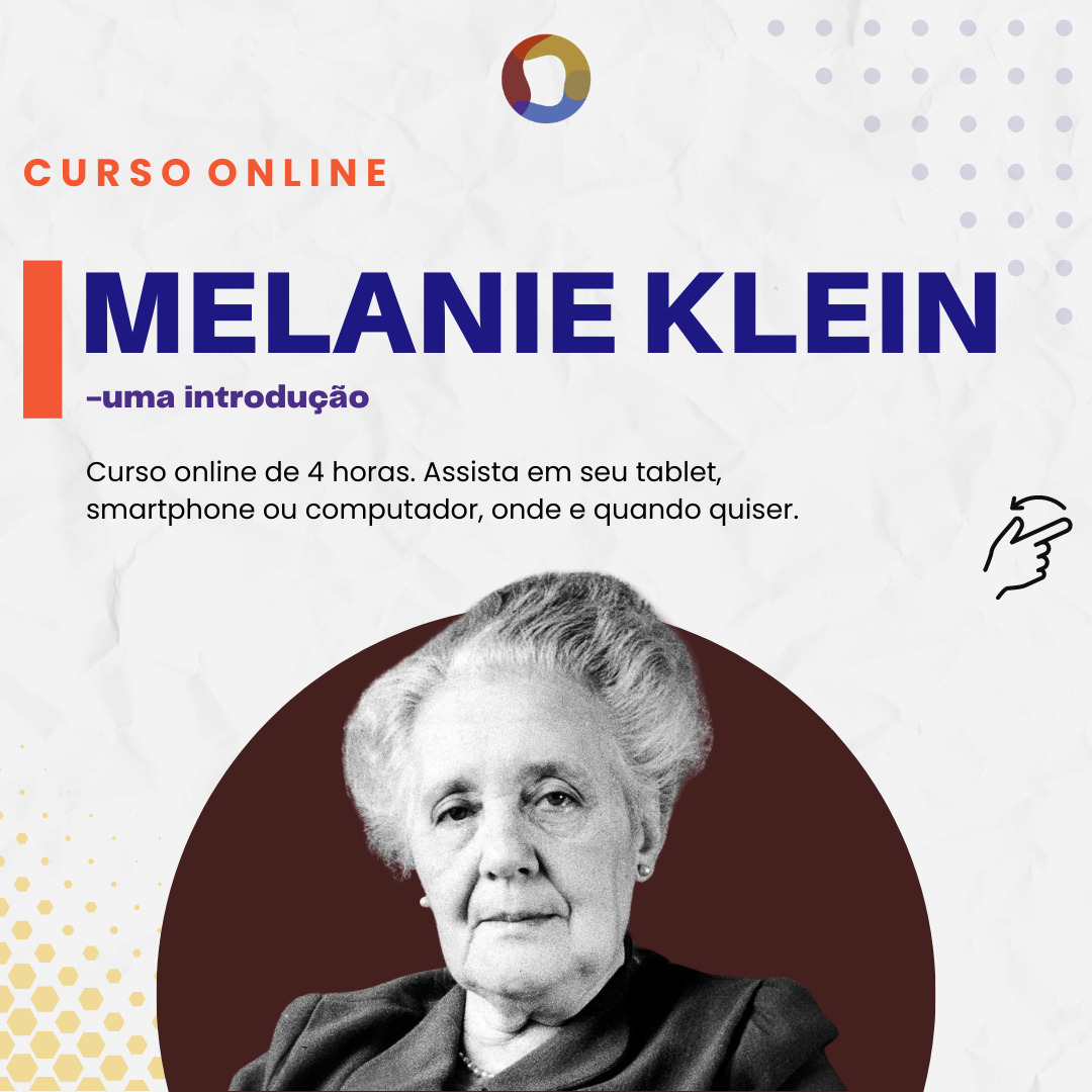 Canal do Psicanalista Facebook ad: CURSO ONLINE: Melanie Klein - Uma Introdução