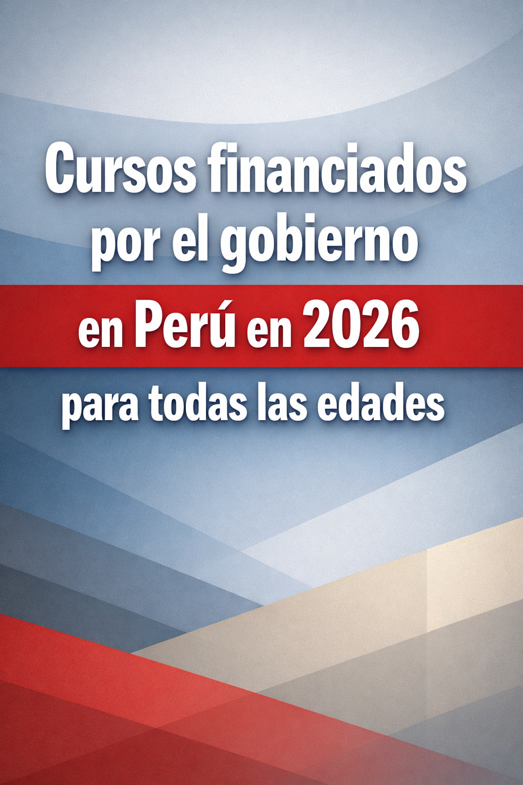 Daily Clever Facebook ad: Cursos financiados por el gobierno en Perú 2026